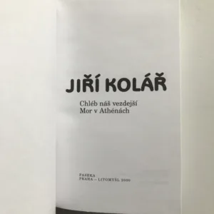 Chléb náš vezdejší / Mor v Athénách, Jiří Kolář