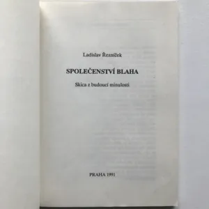 Společenství blaha (Skica z budoucí minulosti), Ladislav Řezníček