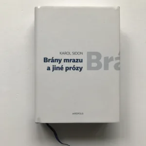 Brány mrazu a jiné prózy, Karol Sidon