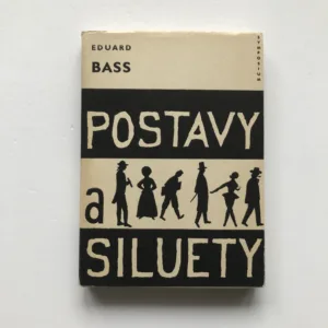 Postavy a siluety, Eduard Bass