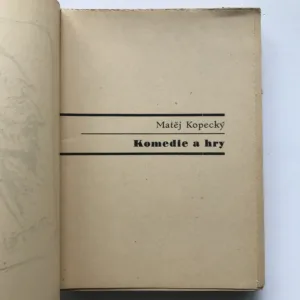 Komedie a hry, Matěj Kopecký