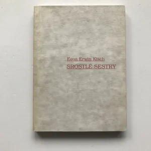 Srostlé sestry, Egon Erwin Kisch