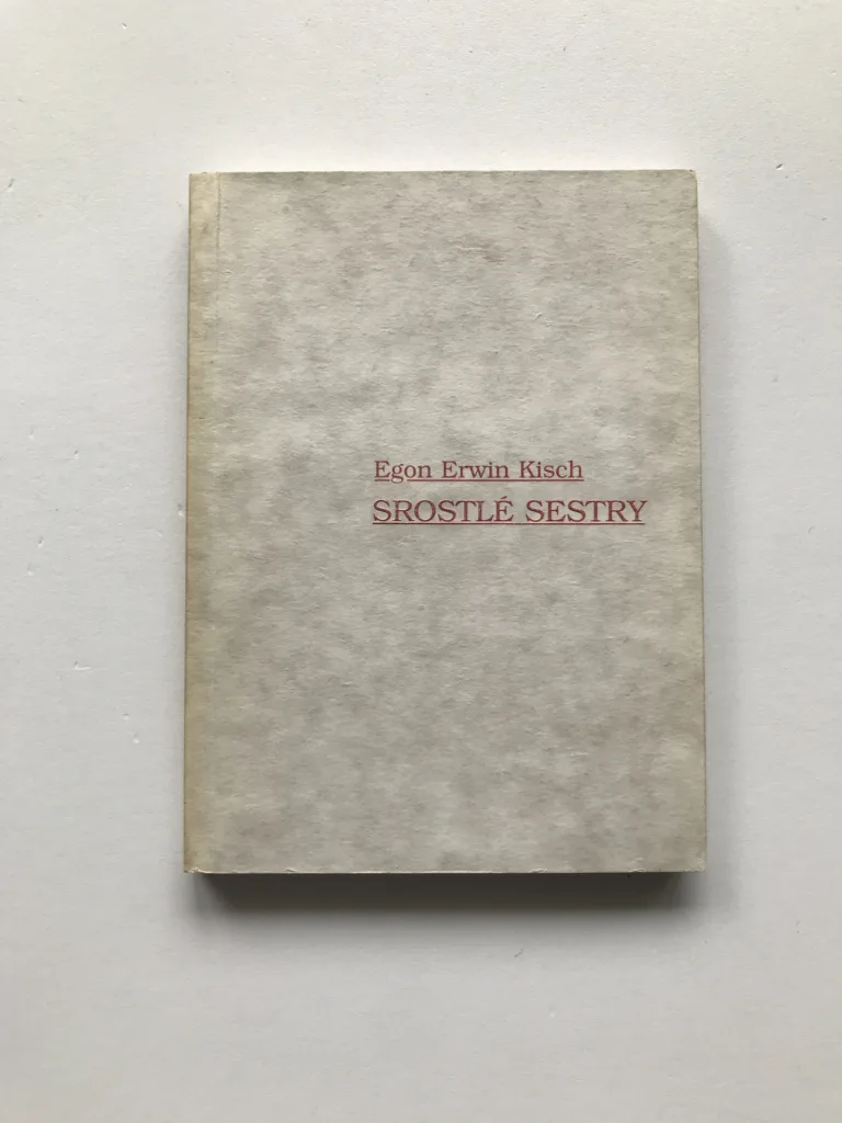 Srostlé sestry, Egon Erwin Kisch