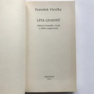 Léta legionů (Historie Františka, Josefa a Jiřího Langerových), František Všetička