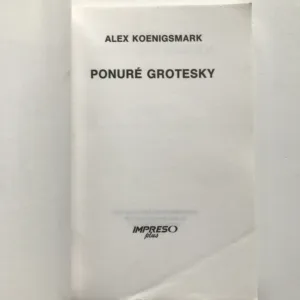 Ponuré grotesky, Alex Koeingsmark