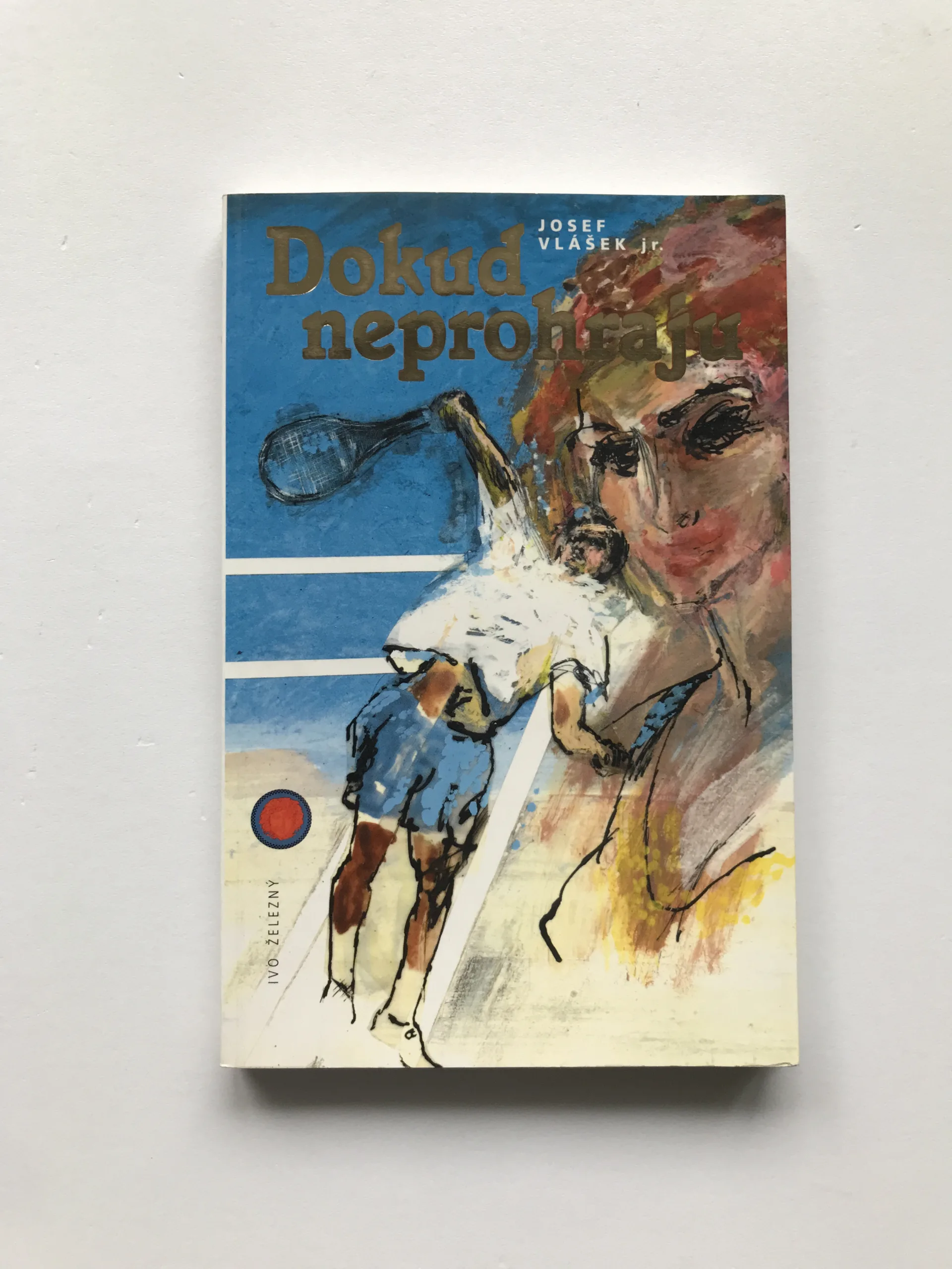 Dokud neprohraju, Josef Vlášek jr.