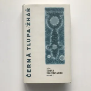 Černá tlupa / Žhář, Egon Hostovský