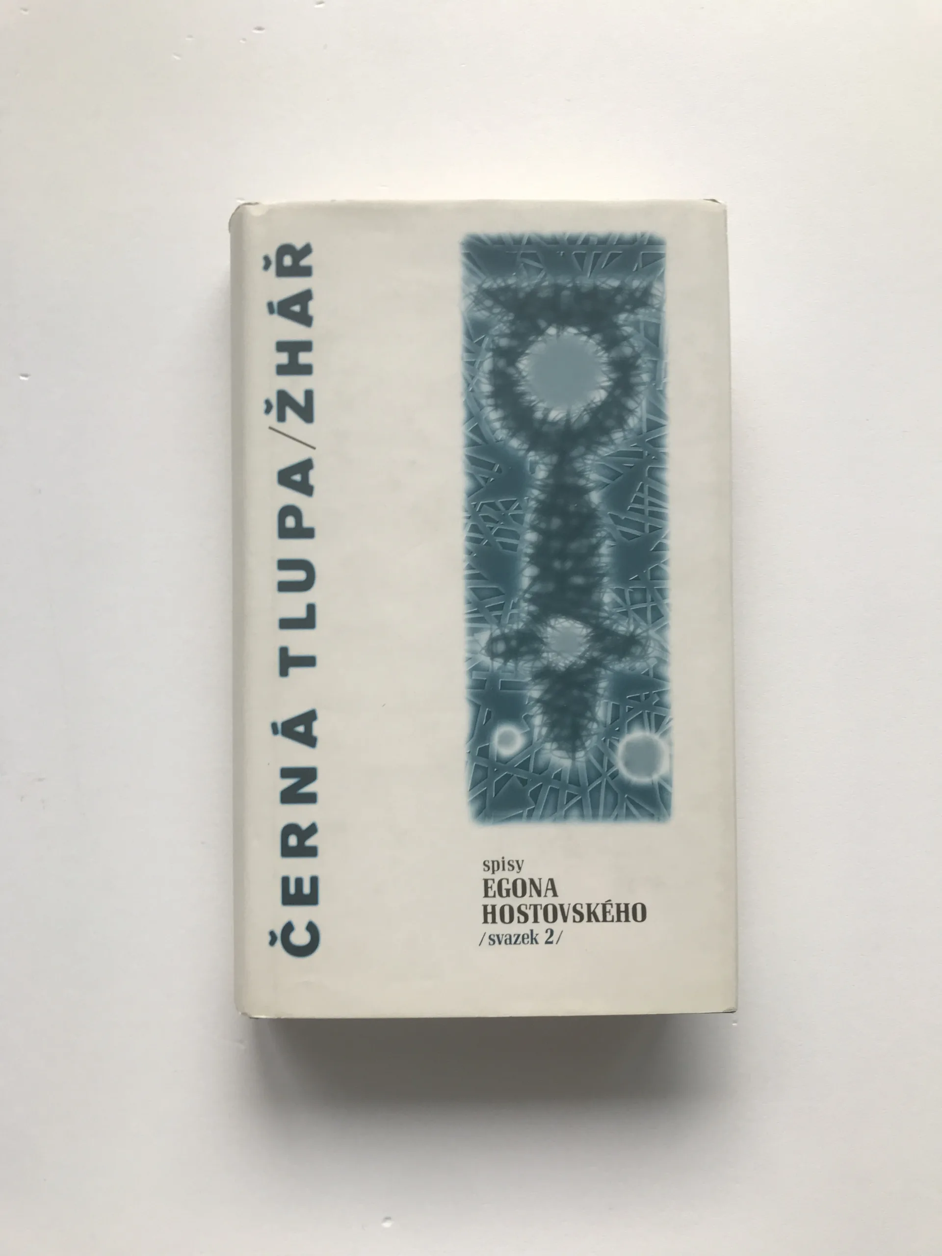 Černá tlupa / Žhář, Egon Hostovský