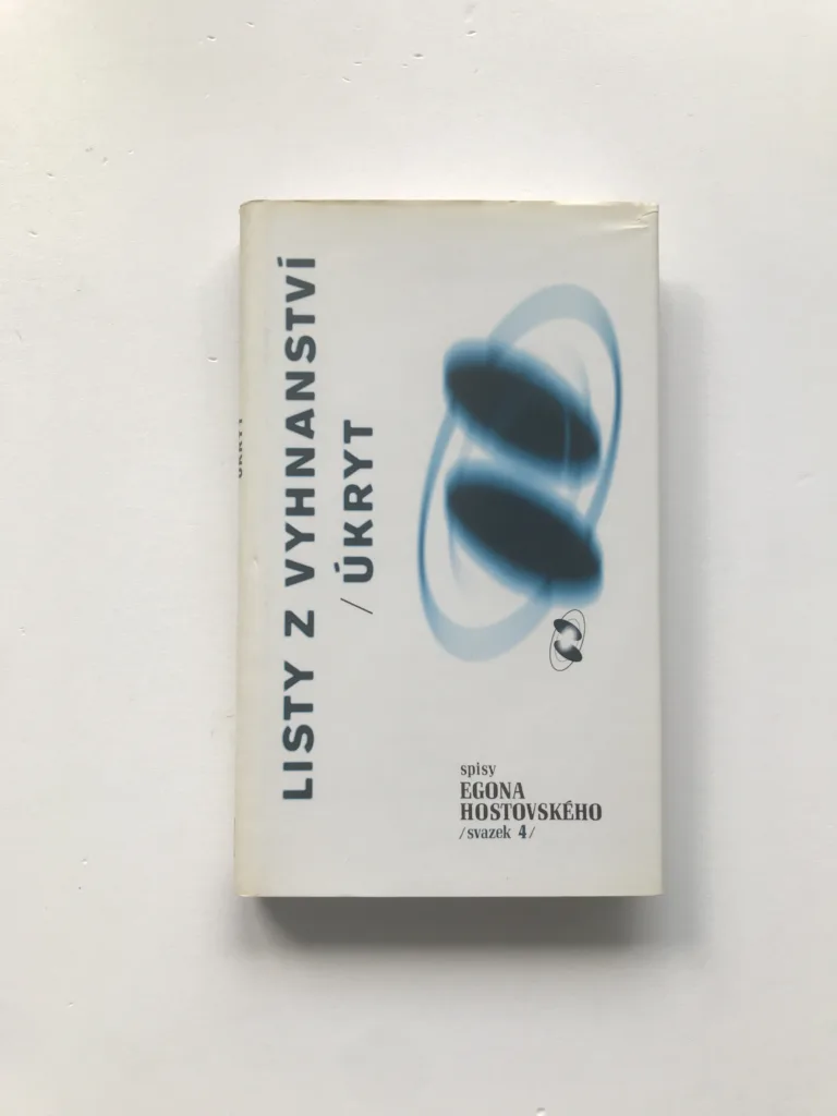 Listy z vyhnanství / Úkryt, Egon Hostovský