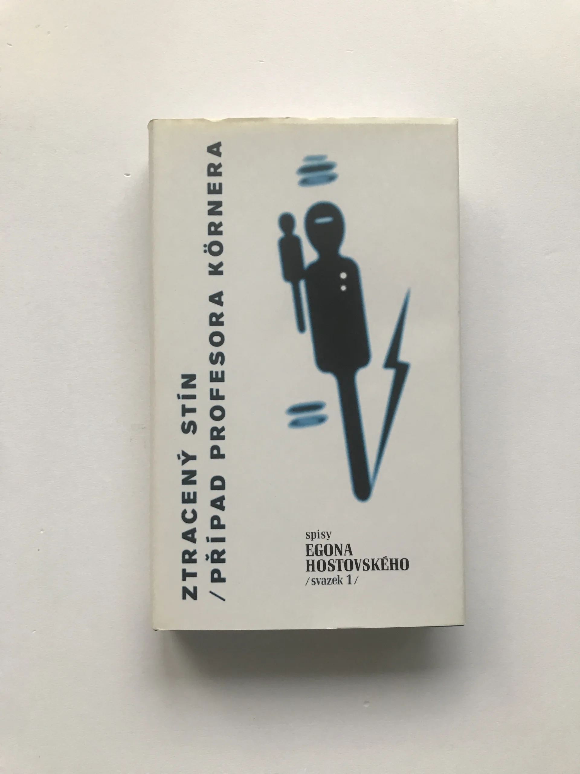 Ztracený stín / Případ profesora Körnera, Egon Hostovský