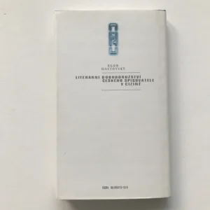 Literární dobrodružství českého spisovatele v cizině, Egon Hostovský