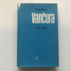Tři řeky, Vladislav Vančura
