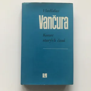 Konec starých časů, Vladislav Vančura