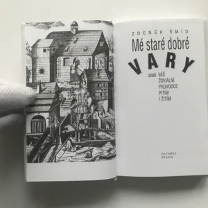 Mé staré dobré Vary aneb Váš žoviální průvodce pitím i žitím, Zdeněk Šmíd