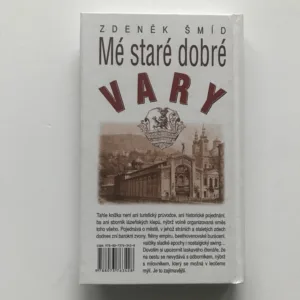 Mé staré dobré Vary aneb Váš žoviální průvodce pitím i žitím, Zdeněk Šmíd