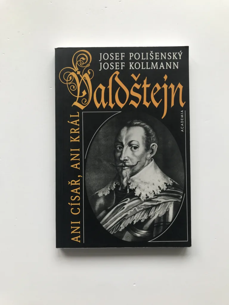 Valdštejn – Ani císař, ani král, Josef Polišenský, Josef Kollmann