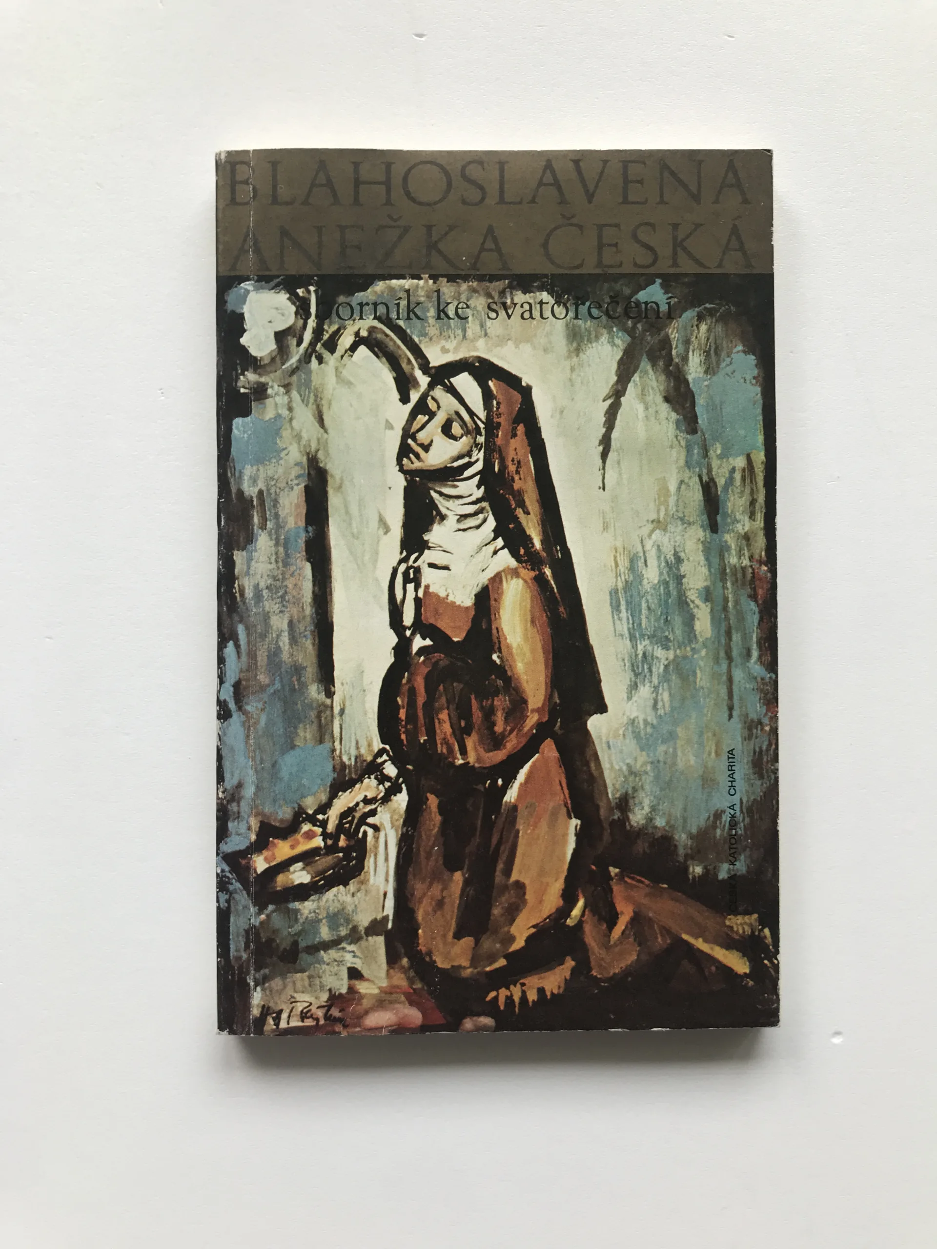 Blahoslavená Anežka Česká (Sborník ke svatořečení), Bohumil Svoboda, kolektiv autorů