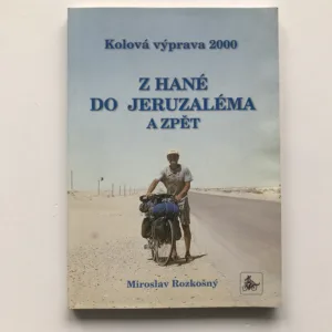 Z Hané do Jeruzaléma a zpět (Kolová výprava 2000), Miroslav Rozkošný