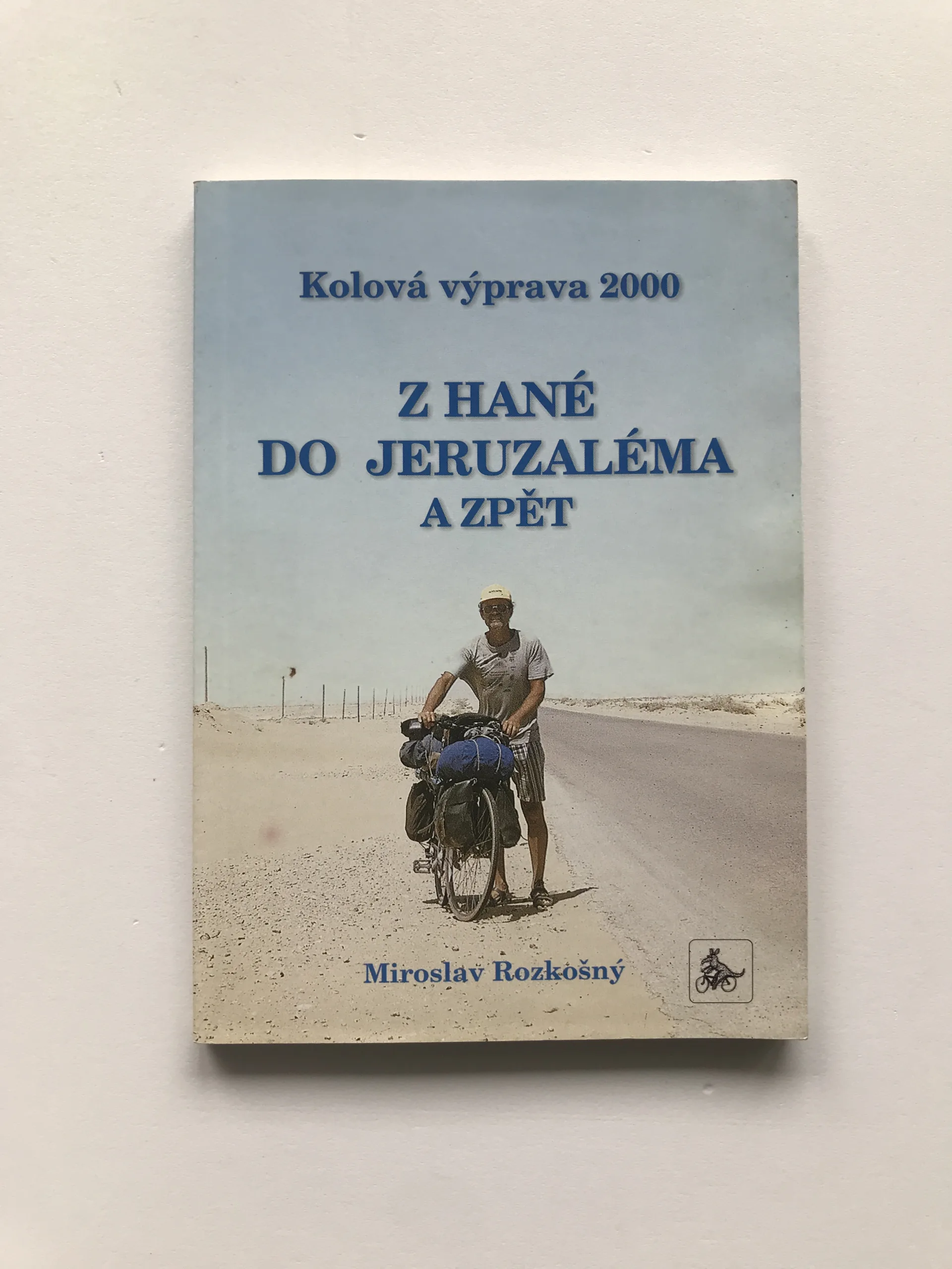 Z Hané do Jeruzaléma a zpět (Kolová výprava 2000), Miroslav Rozkošný