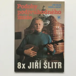 Podoby podivuhodného muže – 8x Jiří Šlitr, Jan Kolář, Ondřej Suchý
