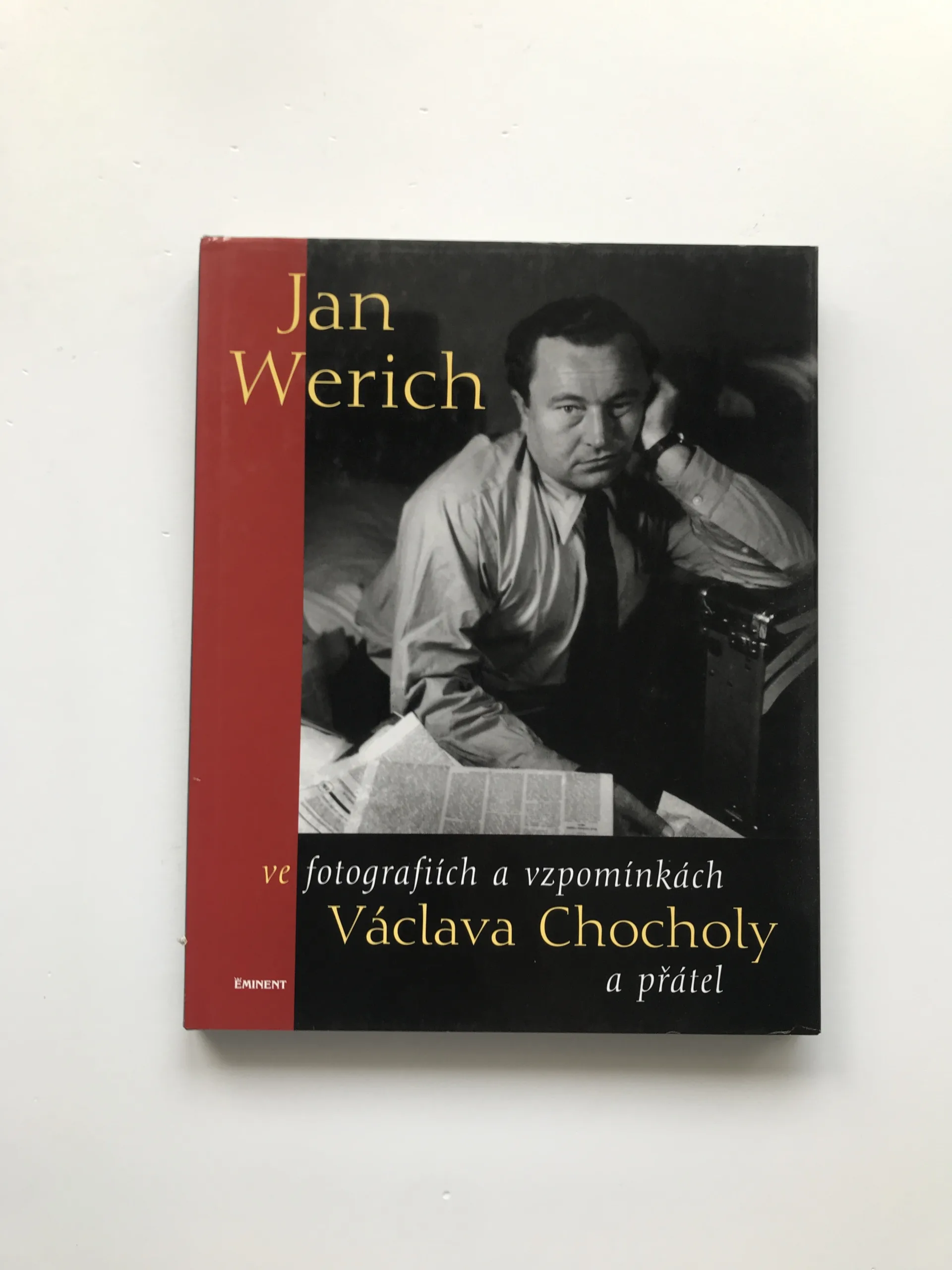 Jan Werich ve fotografiích a vzpomínkách Václava Chocholy a přátel, Blanka Chocholová, Jiří Kuchař