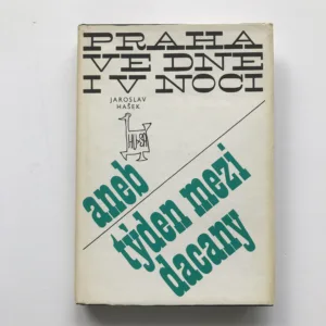 Praha ve dne i v noci aneb Týden mezi dacany, Jaroslav Hašek, Radko Pytlík, Milan Jankovič