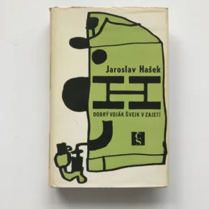 Dobrý voják Švejk v zajetí (Stati a humoresky z dob války), Jaroslav Hašek, Radko Pytlík, Milan Jankovič, Zdena Ančík