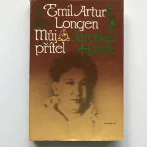 Můj přítel Jaroslav Hašek, Emil Artur Longen