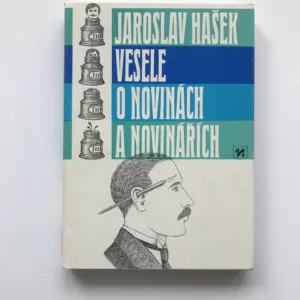 Vesele o novinách a novinářích, Jaroslav Hašek, Jiří Slíva