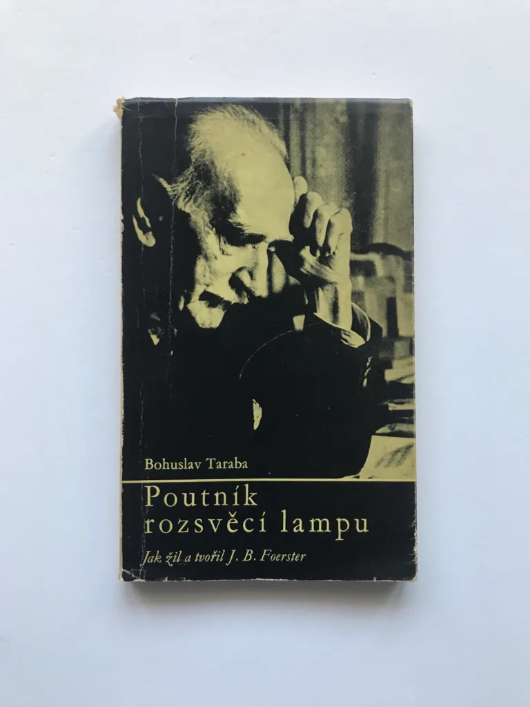 Poutník rozsvěcí lampu (Jak žil a tvořil J. B. Foerster), Bohuslav Taraba