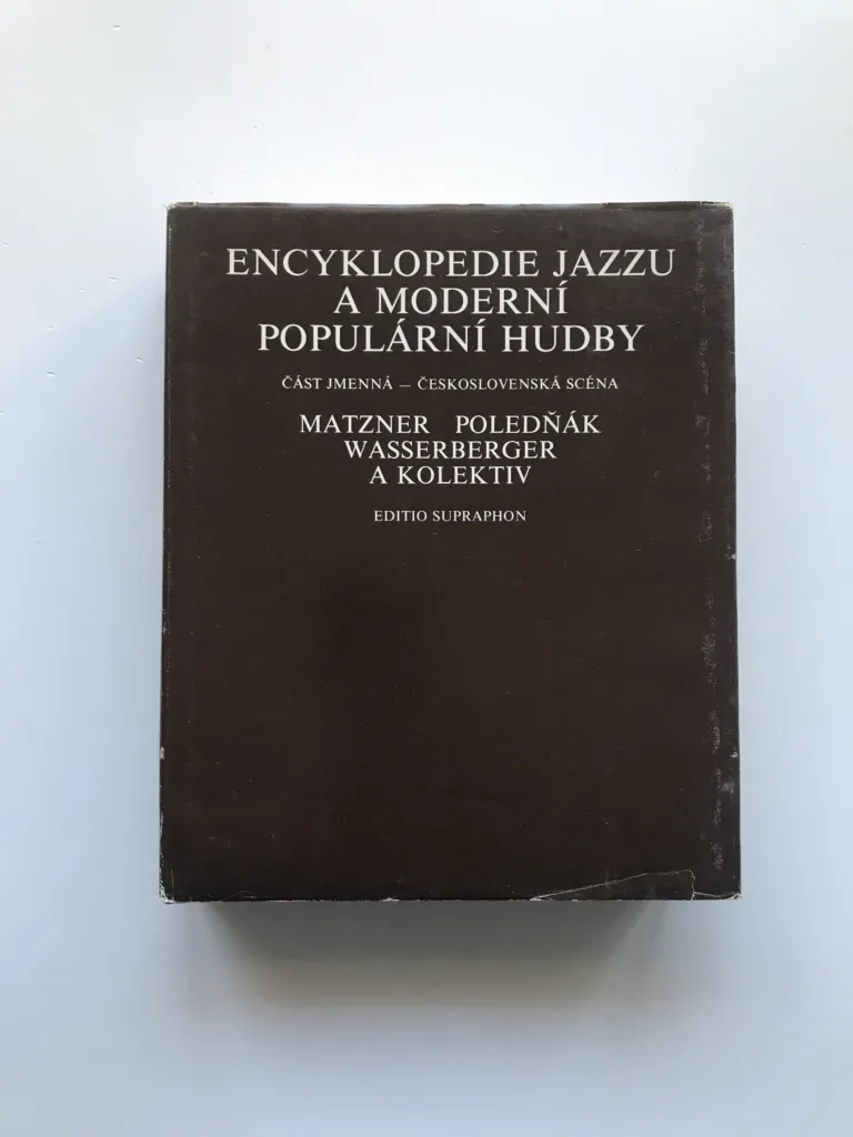 Encyklopedie jazzu a moderní populární hudby (Část jmenná – Československá scéna), Ivan Poledňák, Antonín Matzner, Igor Wasserberger, kolektiv autorů