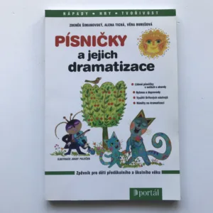 Písničky a jejich dramatizace, Zdeněk Šimanovský, Alena Tichá, Věra Burešová