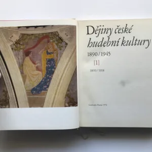 Dějiny české hudební kultury 1890-1945 (1. část / 1890-1918), Marie Dulavová, kolektiv autorů