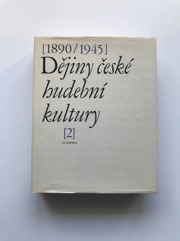 Dějiny české hudební kultury 1890-1945 (2. část / 1918-1945), Marie Dulavová, kolektiv autorů