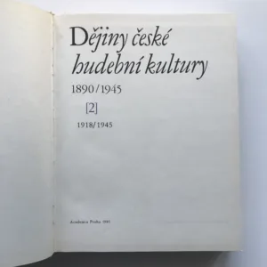 Dějiny české hudební kultury 1890-1945 (2. část / 1918-1945), Marie Dulavová, kolektiv autorů