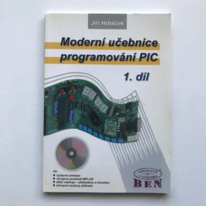 Moderní učebnice programování jednočipových mikrokontrolerů PIC, 1. díl, Jiří Hrbáček