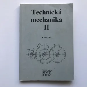Technická mechanika II, Karel Mičkal