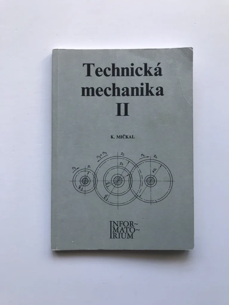 Technická mechanika II, Karel Mičkal
