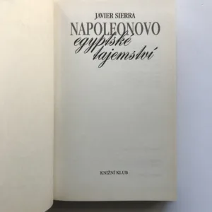 Napoleonovo egyptské tajemství, Javier Sierra