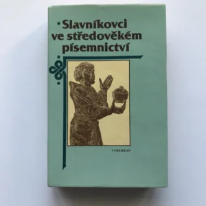 Slavníkovci ve středověkém písemnictví, Rostislav Nový, kolektiv autorů