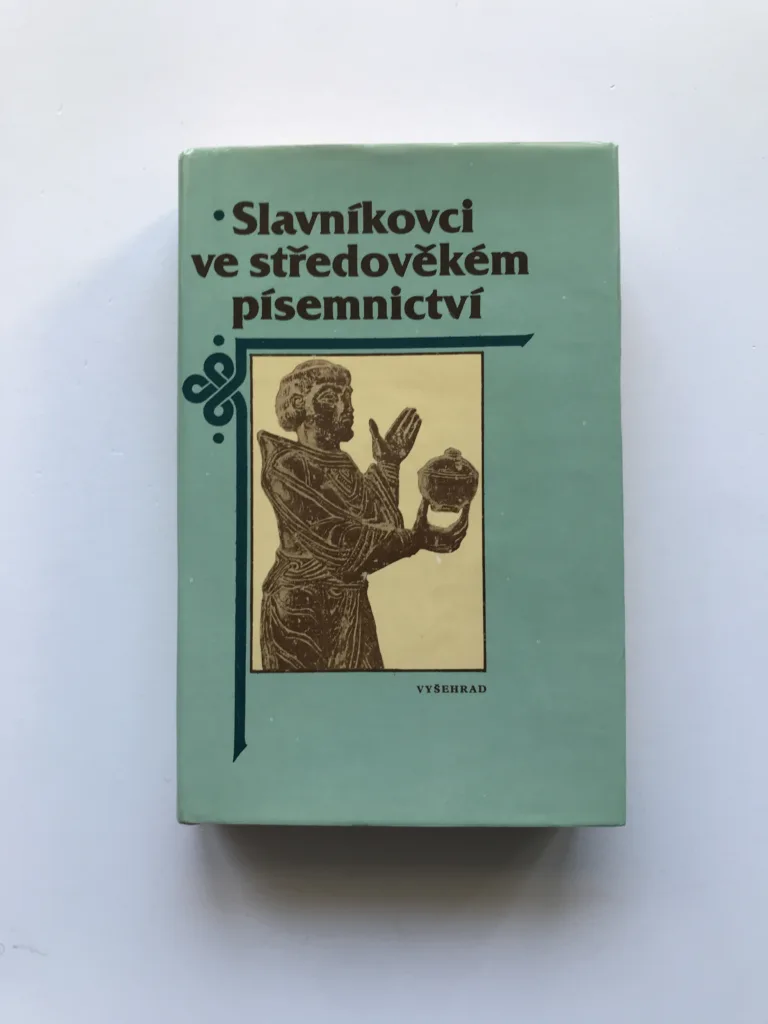 Slavníkovci ve středověkém písemnictví, Rostislav Nový, kolektiv autorů