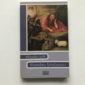 Proměny křesťanství, Miroslav Jodl