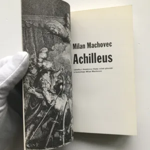 Achilleus (Výňatky z Homérovy Iliady), Milan Machovec
