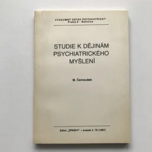 Studie k dějinám psychiatrického myšlení, Michal Černoušek