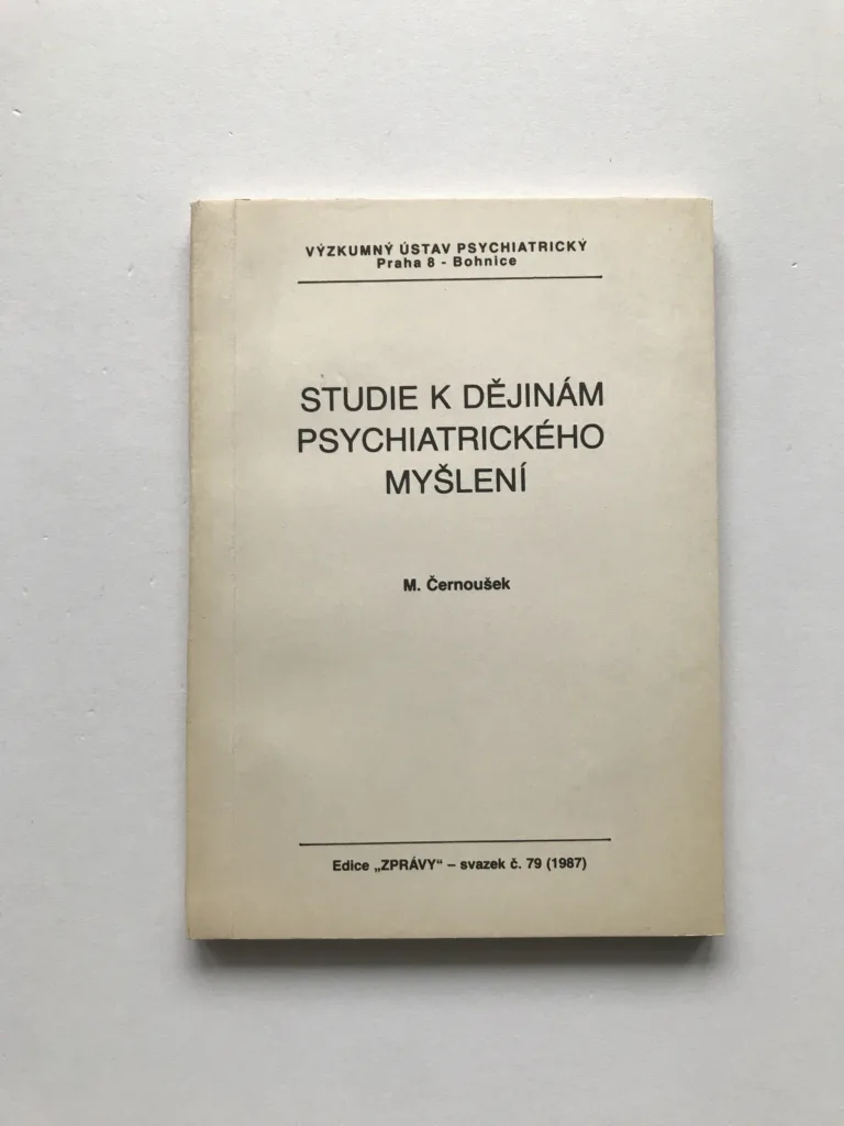 Studie k dějinám psychiatrického myšlení, Michal Černoušek