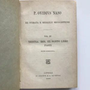 P. Ovidius Naso, Tom. 3 (Tristia. Ibis. Ex Ponto Libri. Fasti), Publius Ovidius Naso, Rudolph Merkel