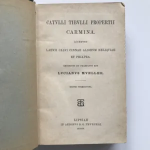 Carmina: Accedunt Laevii Calvi Cinnae Aliorum Reliquiae Et Priapea, Catullus, Tibullus, Propertius, Lucian Müller