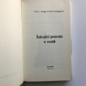 Šokující pravda o vodě (Proč umíráme předčasně), Paul V. Bragg, Patricia Braggová