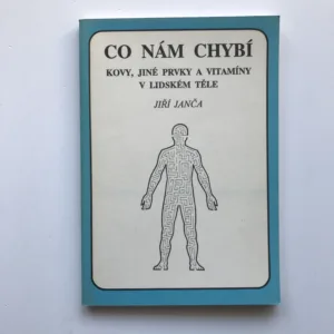Co nám chybí (Kovy, jiné prvky a vitamíny v lidském těle), Jiří Janča