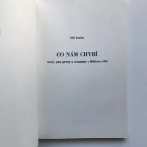 Co nám chybí (Kovy, jiné prvky a vitamíny v lidském těle), Jiří Janča